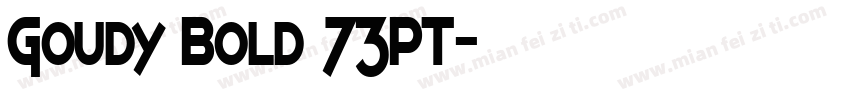 Goudy Bold 73PT字体转换